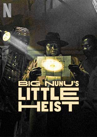 دانلود فیلم Big Nunus Little Heist