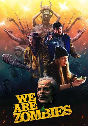 دانلود فیلم We Are Zombies