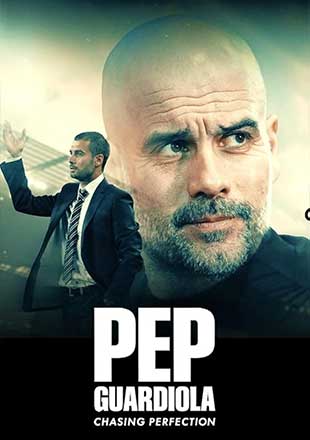 دانلود مستند Pep Guardiola Chasing Perfection