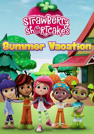 دانلود انیمیشن Strawberry Shortcake's Summer Vacation