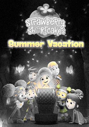 دانلود انیمیشن Strawberry Shortcake’s Summer Vacation